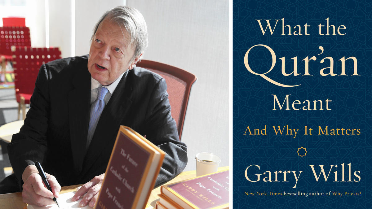 Garry Wills' New Book Offers Peaceful, Palatable, Version of Islam