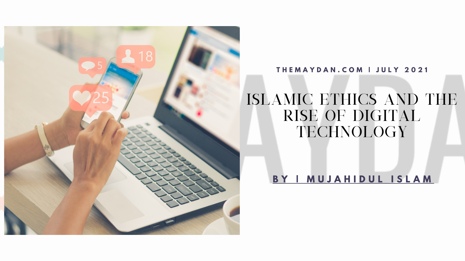 Islamic Ethics And The Rise Of Digital Technology Maydan